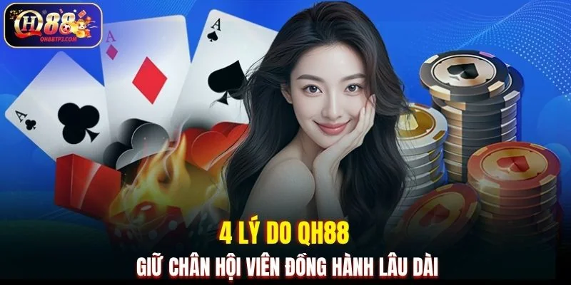 4 lý do QH88 giữ chân hội viên đồng hành lâu dài