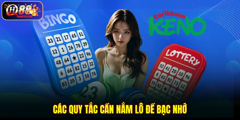 Các quy tắc cần nắm lô đề bạc nhớ