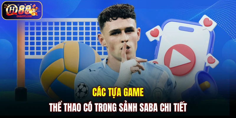 Các tựa game thể thao có trong sảnh SABA chi tiết