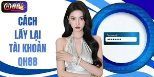 Cách Lấy Lại Tài Khoản QH88