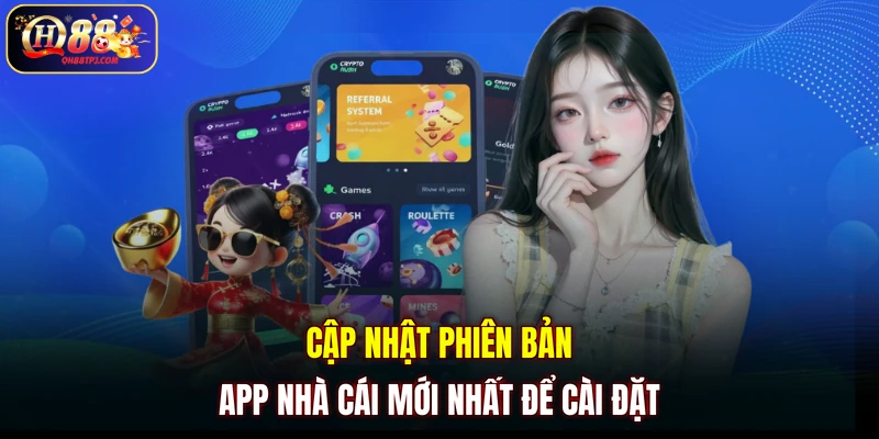 Cập nhật phiên bản app nhà cái mới nhất để cài đặt