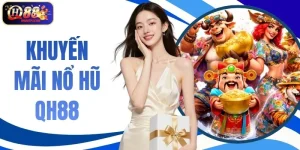 Khuyến Mãi Nổ Hũ QH88