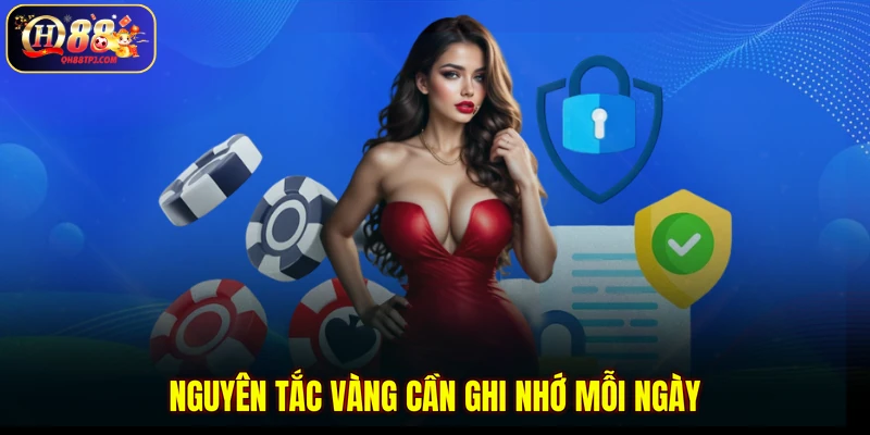 Nguyên tắc vàng cần ghi nhớ mỗi ngày