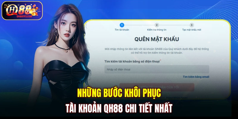Những bước khôi phục tài khoản QH88 chi tiết nhất